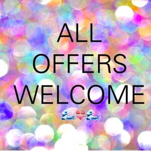 All OFFERS WELCOME